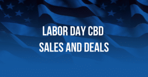 CBD Labor Day Sales, Deals and Coupon Codes