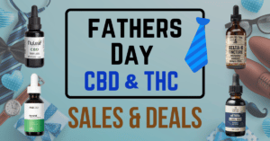 Father's Day CBD and Delta 8 Sales and Deals