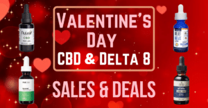 Valentines Day CBD and Delta 8 Sales and Deals